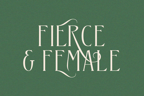 Fierce & Female